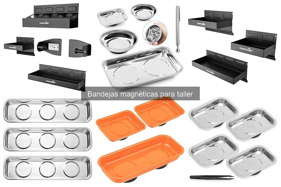Guía para elegir bandejas magnéticas para tu taller