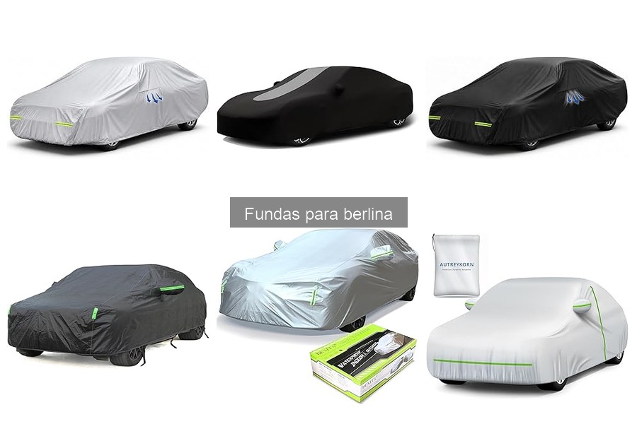 Guía para elegir la mejor funda para berlina en 2023