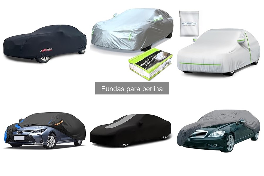 Tipos de fundas para berlina: Guía completa y comparativa