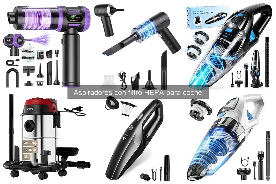 Ventajas de usar aspiradores con filtro HEPA para coche